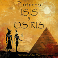 Isis y Osiris - Plutarco - Hörbuch