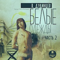 Белые одежды. Книга 2 - Владимир Дудинцев  - Hörbuch