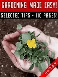 Gardening Made Easy! - Jeannine Hill - E-Book