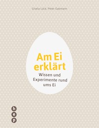 Am Ei erklärt - Gisela Lück - E-Book