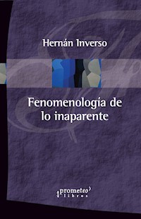 Fenomenología de lo inaparente - Hernán Inverso - E-Book