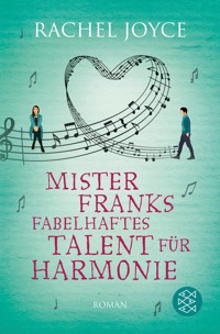 Mister Franks fabelhaftes Talent für Harmonie - Rachel Joyce - E-Book