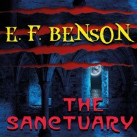 The Sanctuary - Edward Frederic Benson - Hörbuch
