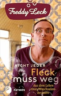Nicht jeder Fleck muss weg - Freddy Leck - E-Book