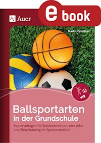 Ballsportarten in der Grundschule - Markus Sommer - E-Book