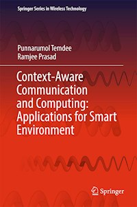Context-Aware Communication and Computing: Applications for Smart Environment - Punnarumol Temdee - E-Book