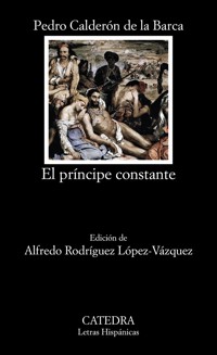 El príncipe constante - Pedro Calderón de la Barca - E-Book