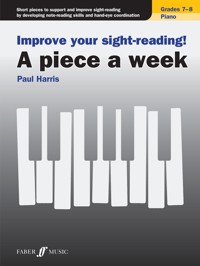 Improve your sight-reading! A piece a week Piano Grades 7-8 - Paul Harris - E-Book
