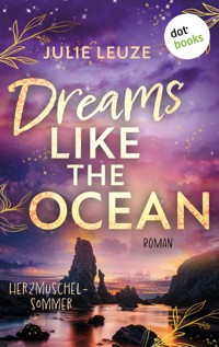 Dreams like the Ocean - Herzmuschelsommer - Julie Leuze - E-Book