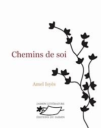 Chemins de soi - Amel Isyès - E-Book
