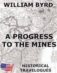 A Progress To The Mines - William Byrd - E-Book