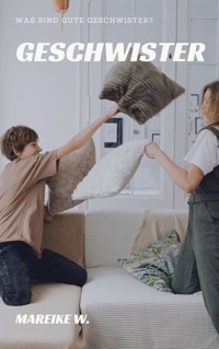 Geschwister - Mareike W. - E-Book