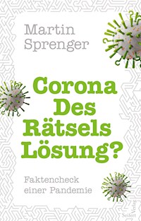 Corona – Des Rätsels Lösung? - Martin Sprenger - E-Book