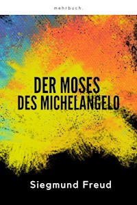 Der Moses des Michelangelo - Sigmund Freud - E-Book