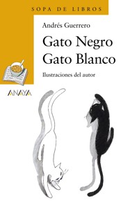Gato Negro Gato Blanco - Andrés Guerrero - E-Book