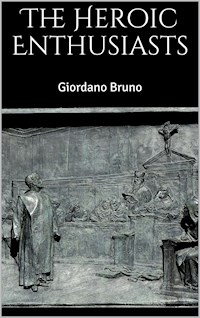 The Heroic Enthusiasts - Bruno Giordano - E-Book