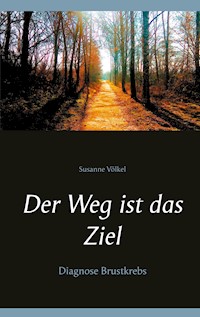 Der Weg ist das Ziel - Susanne Völkel - E-Book