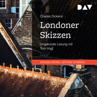 Londoner Skizzen - Charles Dickens - Hörbuch