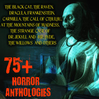 75+ Horror Anthologies - Edgar Allan Poe - Hörbuch