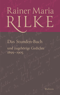 Das Stunden-Buch und zugehörige Gedichte - Rainer Maria Rilke - E-Book