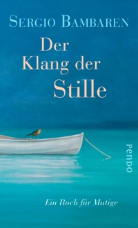 Der Klang der Stille - Sergio Bambaren - E-Book