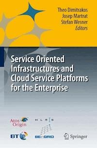 Service Oriented Infrastructures and Cloud Service Platforms for the Enterprise -  - E-Book