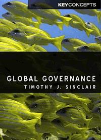 Global Governance - Timothy Sinclair - E-Book