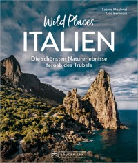 Wild Places Italien - Sabine Mischnat - E-Book