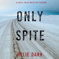 Only Spite (A Sadie Price FBI Suspense Thriller—Book 5) - Rylie Dark - Hörbuch