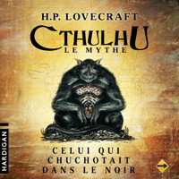 Celui qui chuchotait dans le noir - 5 - H. P. Lovecraft - Hörbuch