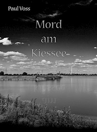 Mord am Kiessee - Paul Voss - E-Book