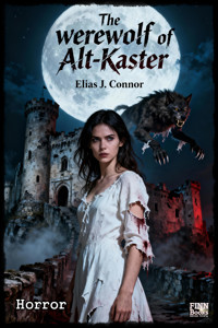 The werewolf of Alt-Kaster - Elias J. Connor - E-Book