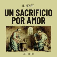 Un sacrificio por amor - O. Henry - Hörbuch