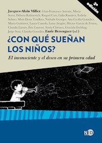 ¿Con qué sueñan los niños? (2ª ed.) - Jacques-Allain Miller - E-Book