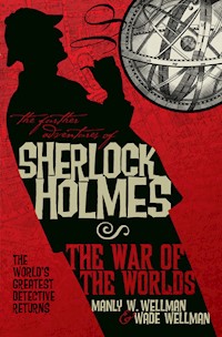 The War of the Worlds - Manly Wade Wellman Wellman - E-Book