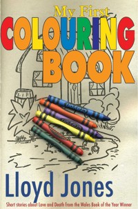 My First Colouring Book - Lloyd Jones - E-Book
