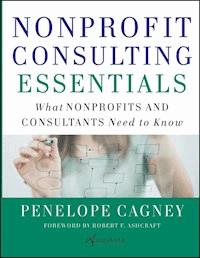 Nonprofit Consulting Essentials - Penelope Cagney - E-Book
