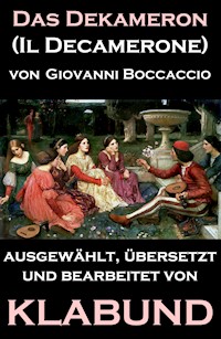 Das Dekameron (Il Decamerone) - Giovanni Boccaccio - E-Book