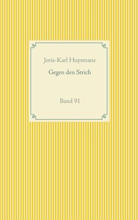 Gegen den Strich - Joris-Karl Huysmans - E-Book
