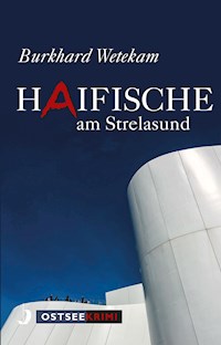 Haifische am Strelasund - Burkhard Wetekam - E-Book