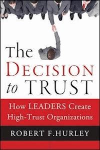 The Decision to Trust - Robert F. Hurley - E-Book