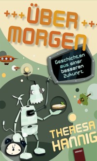 Über Morgen - Theresa Hannig - E-Book