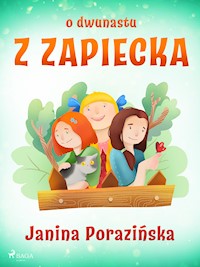 O dwunastu z Zapiecka - Janina Porazinska - E-Book