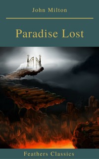 Paradise Lost (Feathers Classics) - John Milton - E-Book