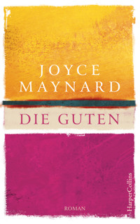 Die Guten - Joyce Maynard - E-Book