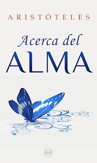 Acerca del Alma - Aristoteles - E-Book