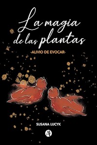 La magia de las plantas - Susana Lucyk - E-Book