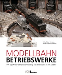 Modellbahn-Betriebswerke - Markus Tiedtke - E-Book