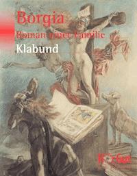 Borgia - Klabund - E-Book