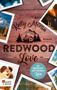 Redwood Love – Es beginnt mit einem Kuss - Kelly Moran - E-Book